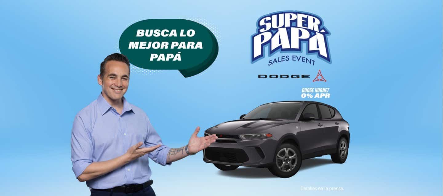 Logo del evento de “Super Papá” Sales Event. Guillermo Jose Torres junto al Dodge Hornet y su oferta de 0% APR.